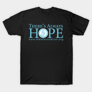 Hope Median Arcuate Ligament Syndrome MALS T-Shirt